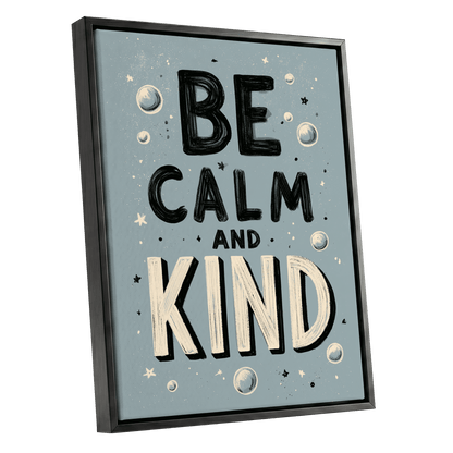 Be Calm and Kind, gray, black, beige minimalist wall art shown as a black framed canvas wall art
