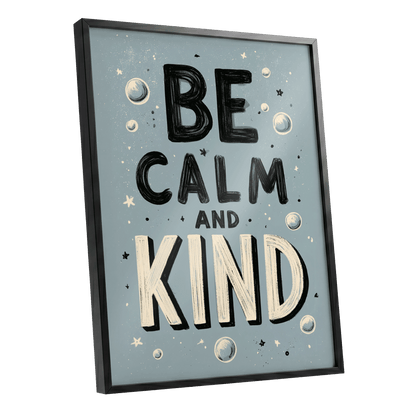 Be Calm and Kind, gray, black, beige minimalist wall art shown as a black framed poster wall art print