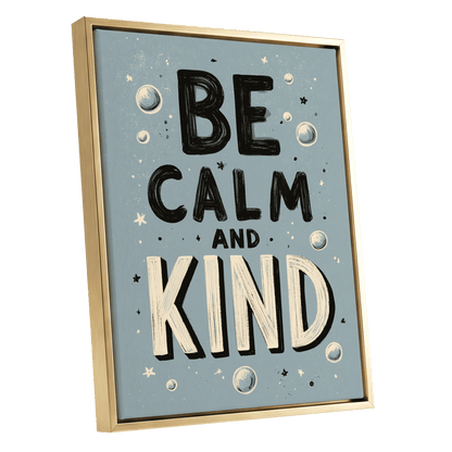 Be Calm and Kind, gray, black, beige minimalist wall art shown as a gold framed canvas wall art