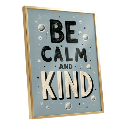 Be Calm and Kind, gray, black, beige minimalist wall art shown as a gold framed poster wall art print