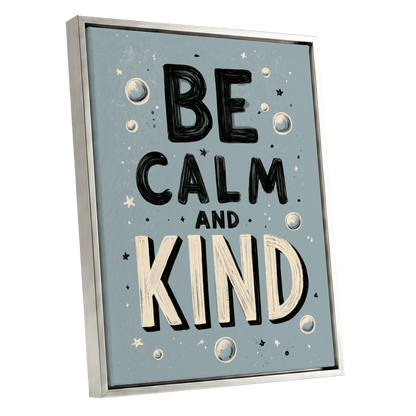 Be Calm and Kind, gray, black, beige minimalist wall art shown as a silver framed canvas wall art