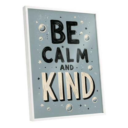 Be Calm and Kind, gray, black, beige minimalist wall art shown as a white framed poster wall art print