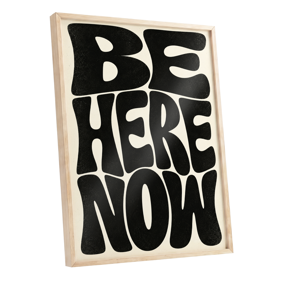 Be Here Now, black, beige minimalist wall art shown as a oak framed poster wall art print