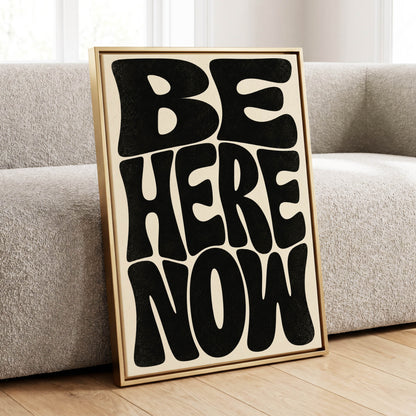 Be Here Now, black, beige minimalist wall art displayed in a styled interior, gallery view 1