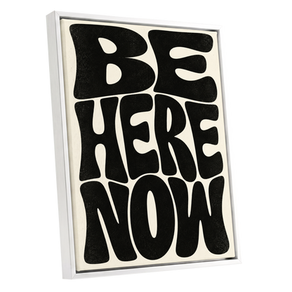 Be Here Now, black, beige minimalist wall art shown as a white framed canvas wall art
