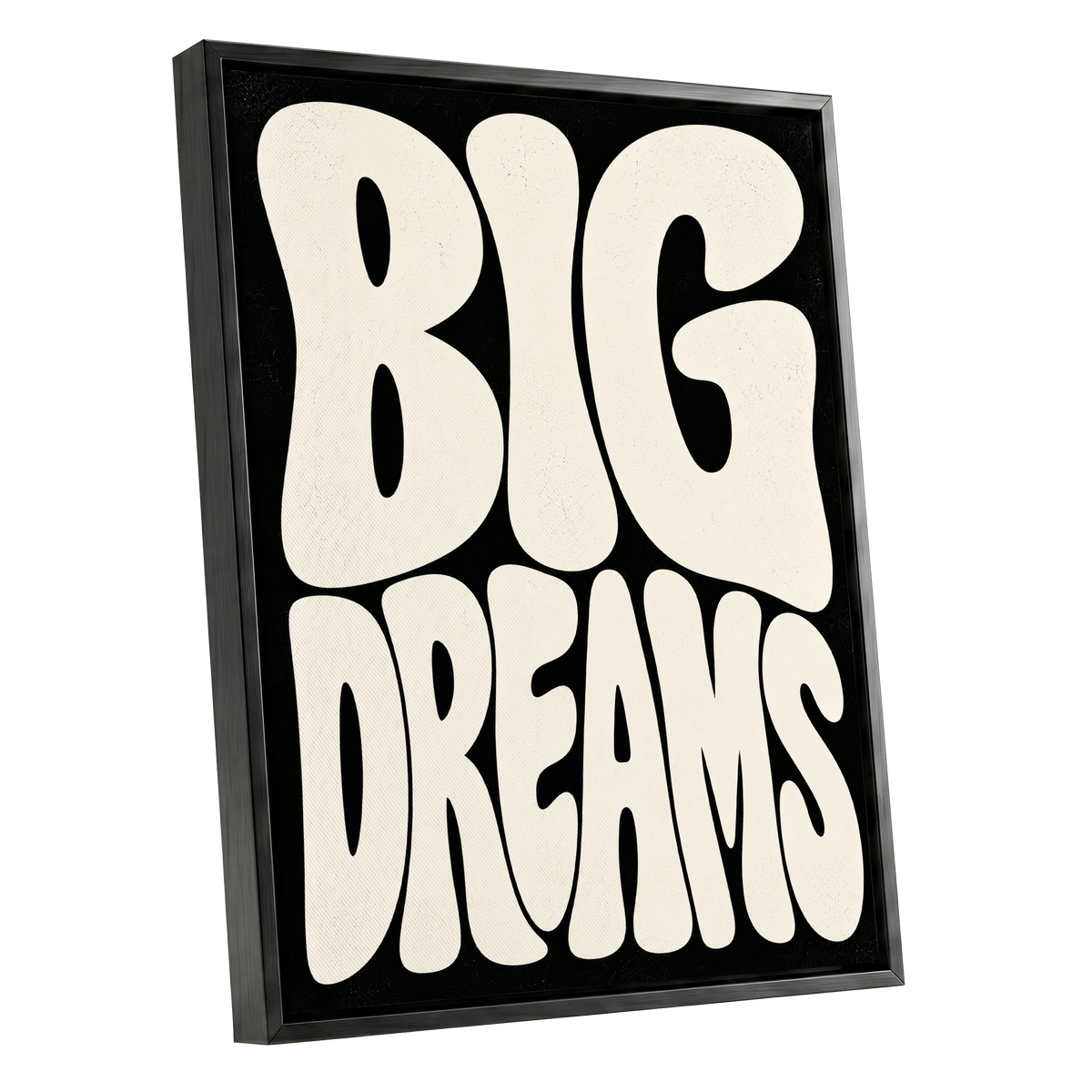 Big Dreams Bold Type, black, beige minimalist wall art shown as a black framed canvas wall art
