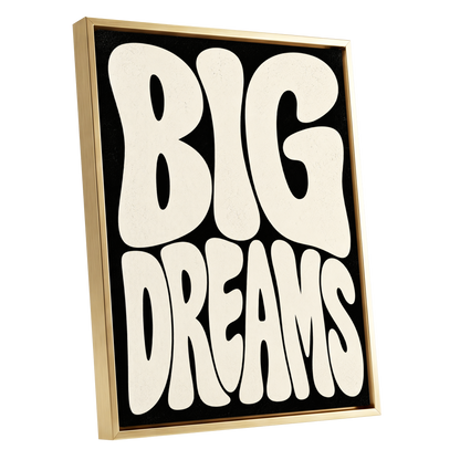 Big Dreams Bold Type, black, beige minimalist wall art shown as a gold framed canvas wall art