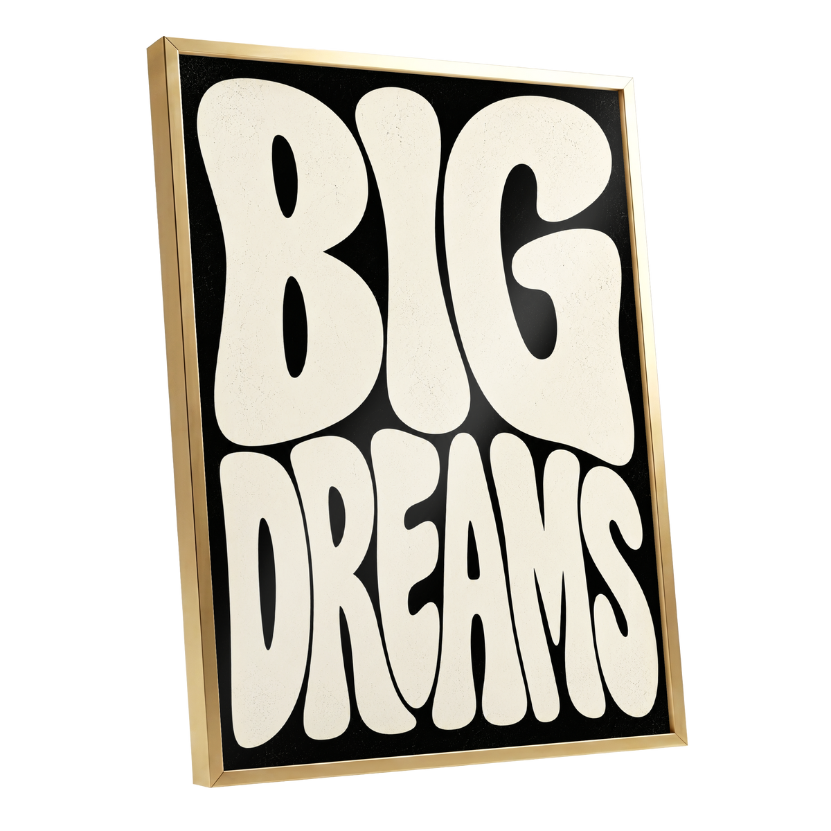 Big Dreams Bold Type, black, beige minimalist wall art shown as a gold framed poster wall art print