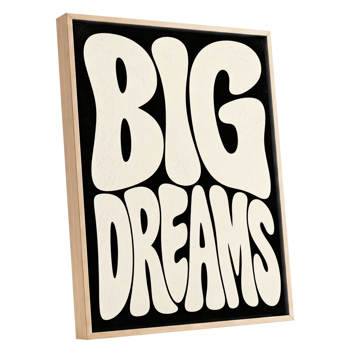 Big Dreams Bold Type, black, beige minimalist wall art shown as a oak framed canvas wall art