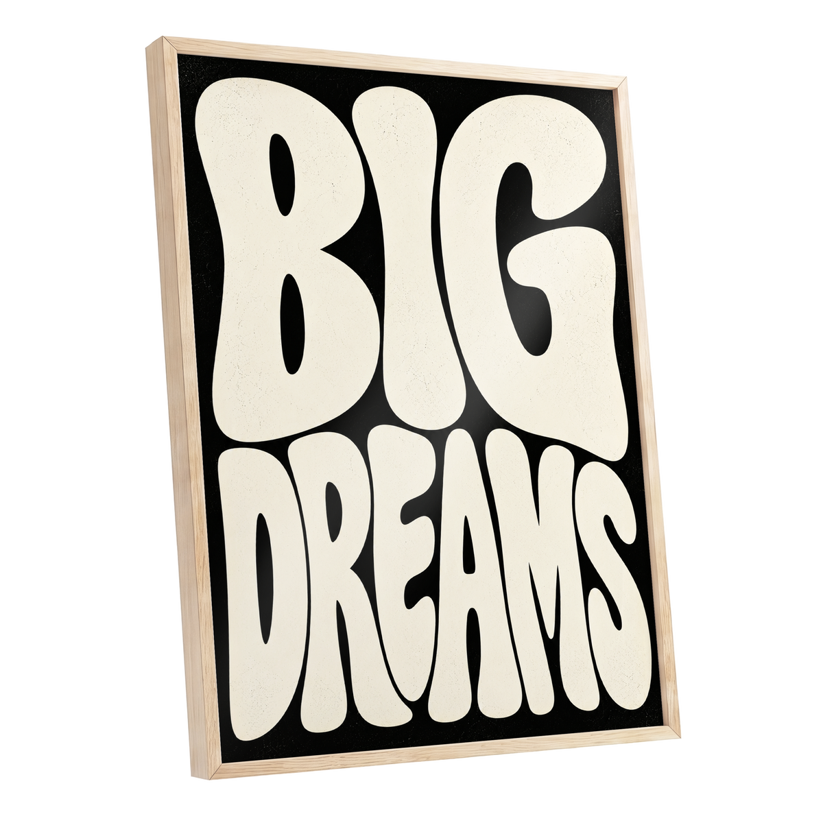 Big Dreams Bold Type, black, beige minimalist wall art shown as a oak framed poster wall art print