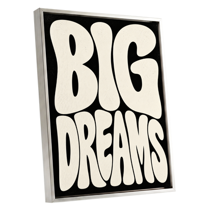 Big Dreams Bold Type, black, beige minimalist wall art shown as a silver framed canvas wall art