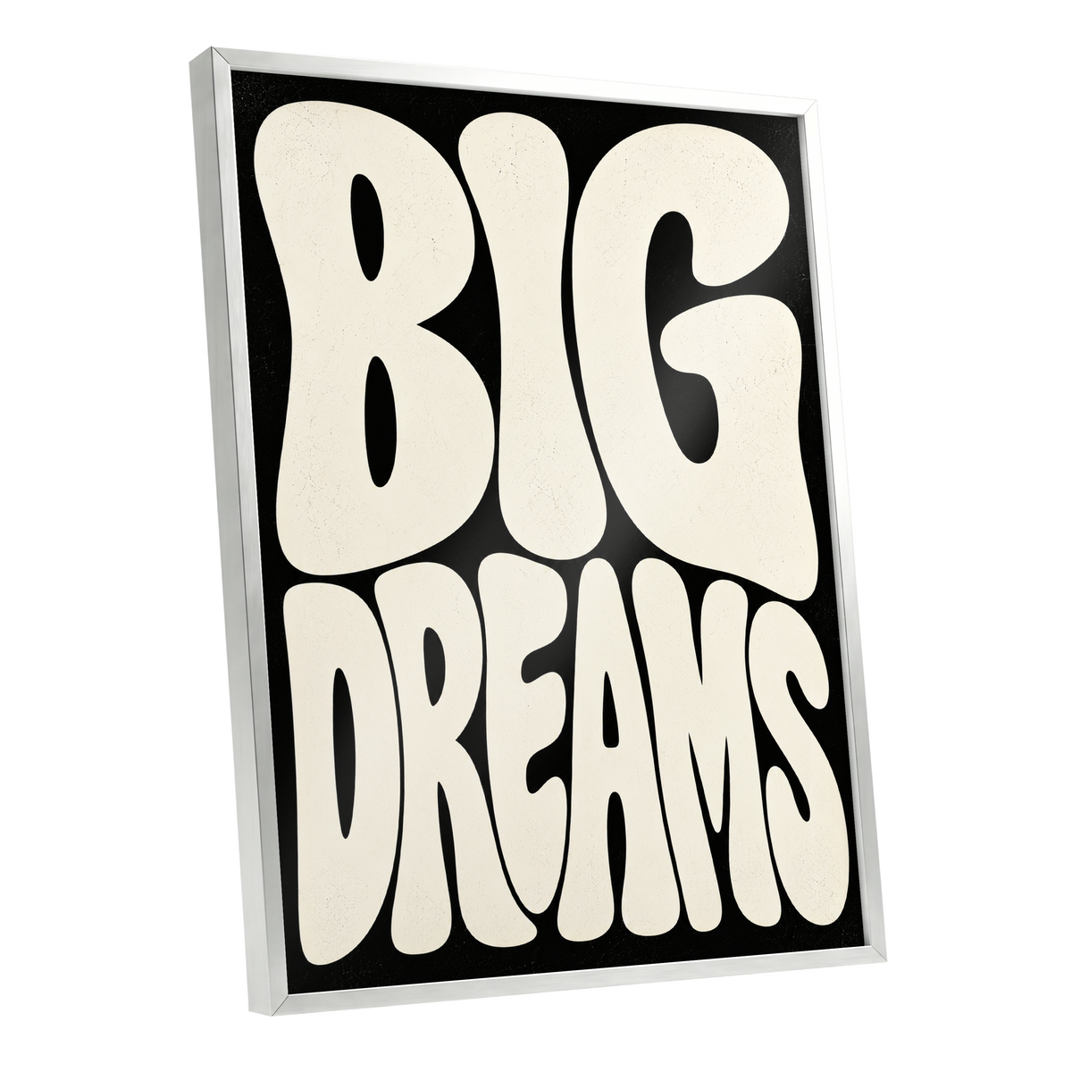 Big Dreams Bold Type, black, beige minimalist wall art shown as a silver framed poster wall art print
