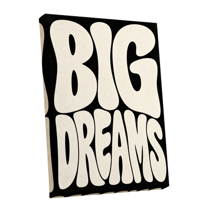 Big Dreams Bold Type, black, beige minimalist wall art shown as a stretched canvas wall art
