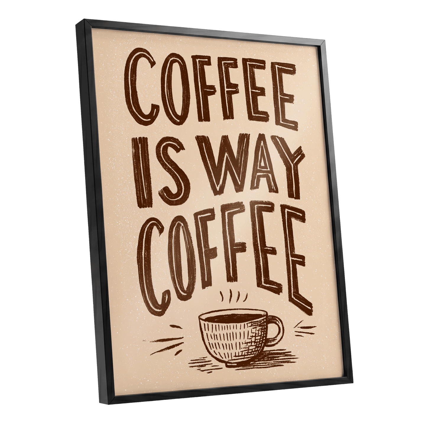 Coffee Is the Way, beige, brown, white minimalist wall art shown as a black framed poster wall art print