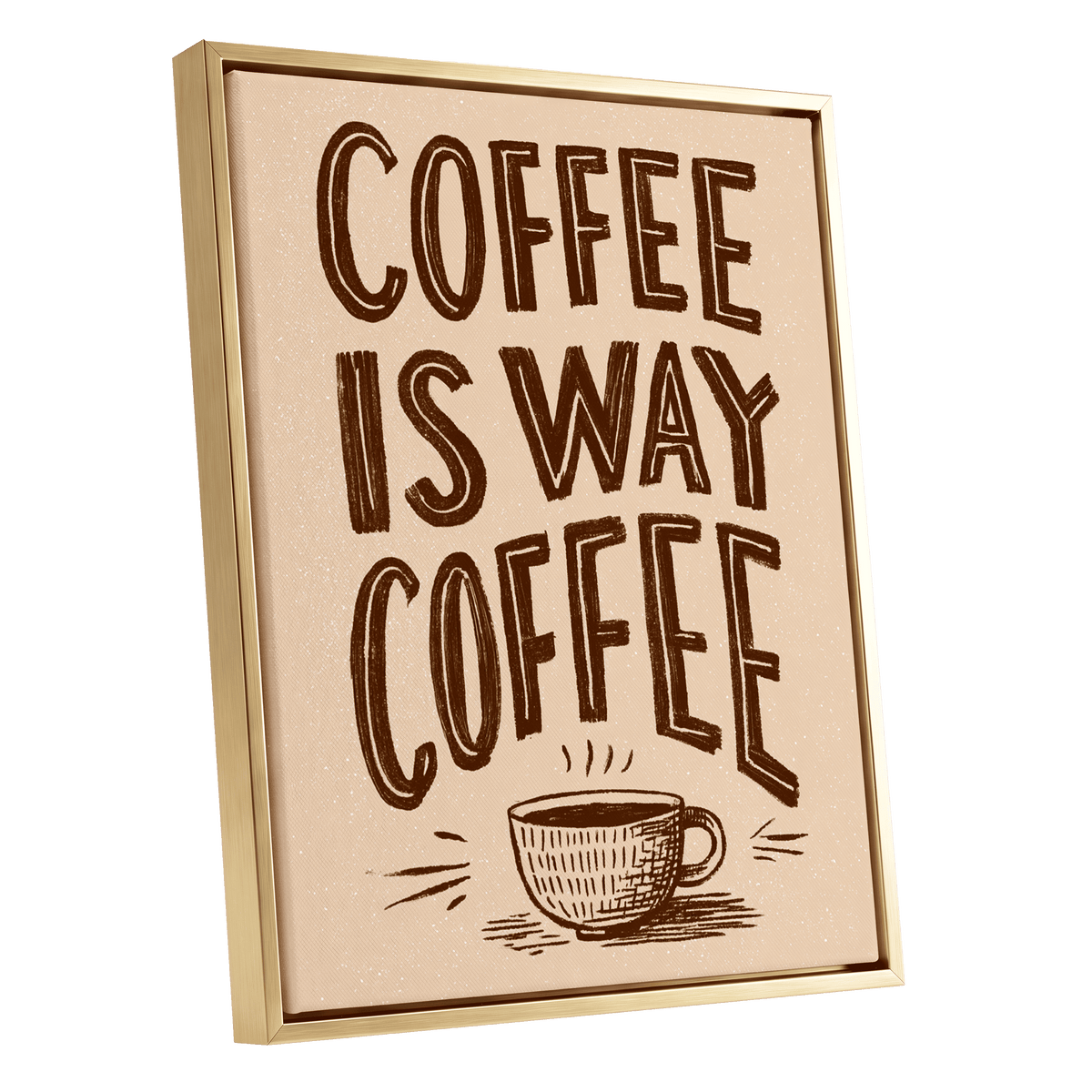 Coffee Is the Way, beige, brown, white minimalist wall art shown as a gold framed canvas wall art