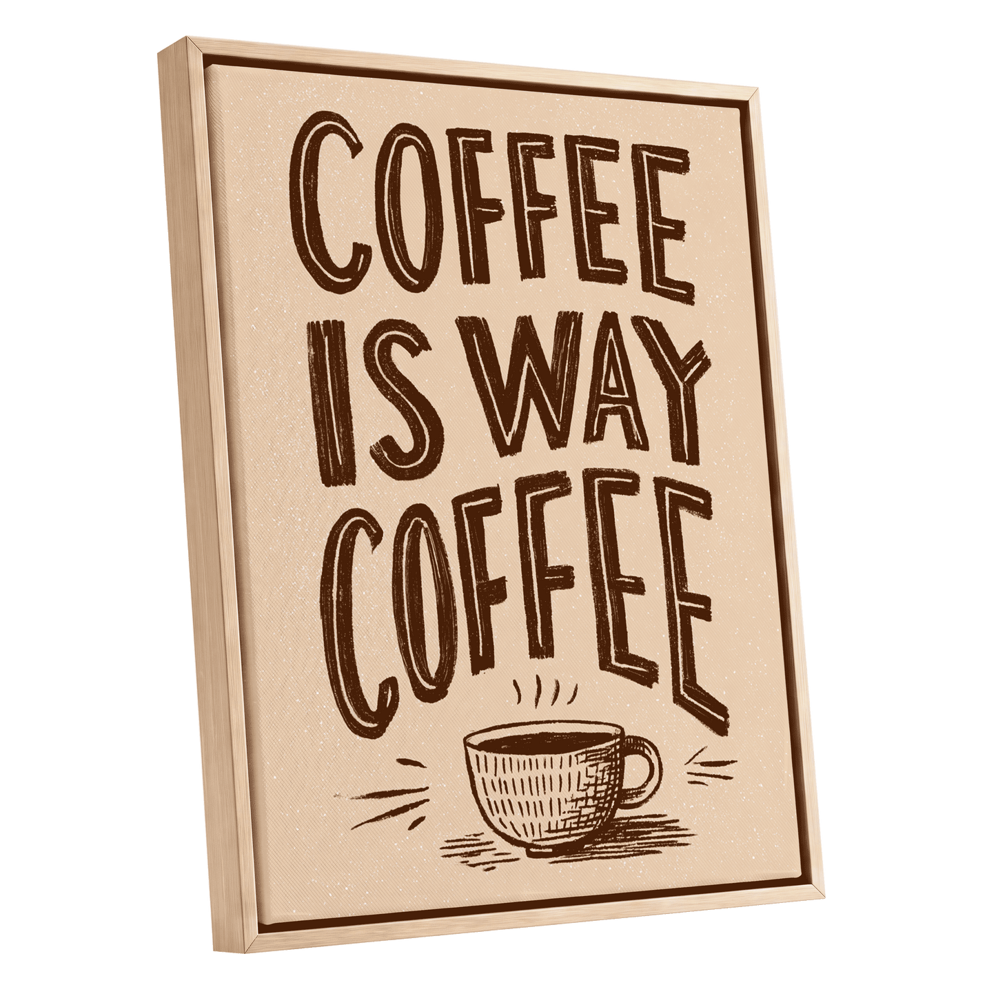 Coffee Is the Way, beige, brown, white minimalist wall art shown as a oak framed canvas wall art