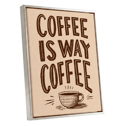 Coffee Is the Way, beige, brown, white minimalist wall art shown as a silver framed canvas wall art