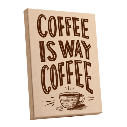 Coffee Is the Way, beige, brown, white minimalist wall art shown as a stretched canvas wall art