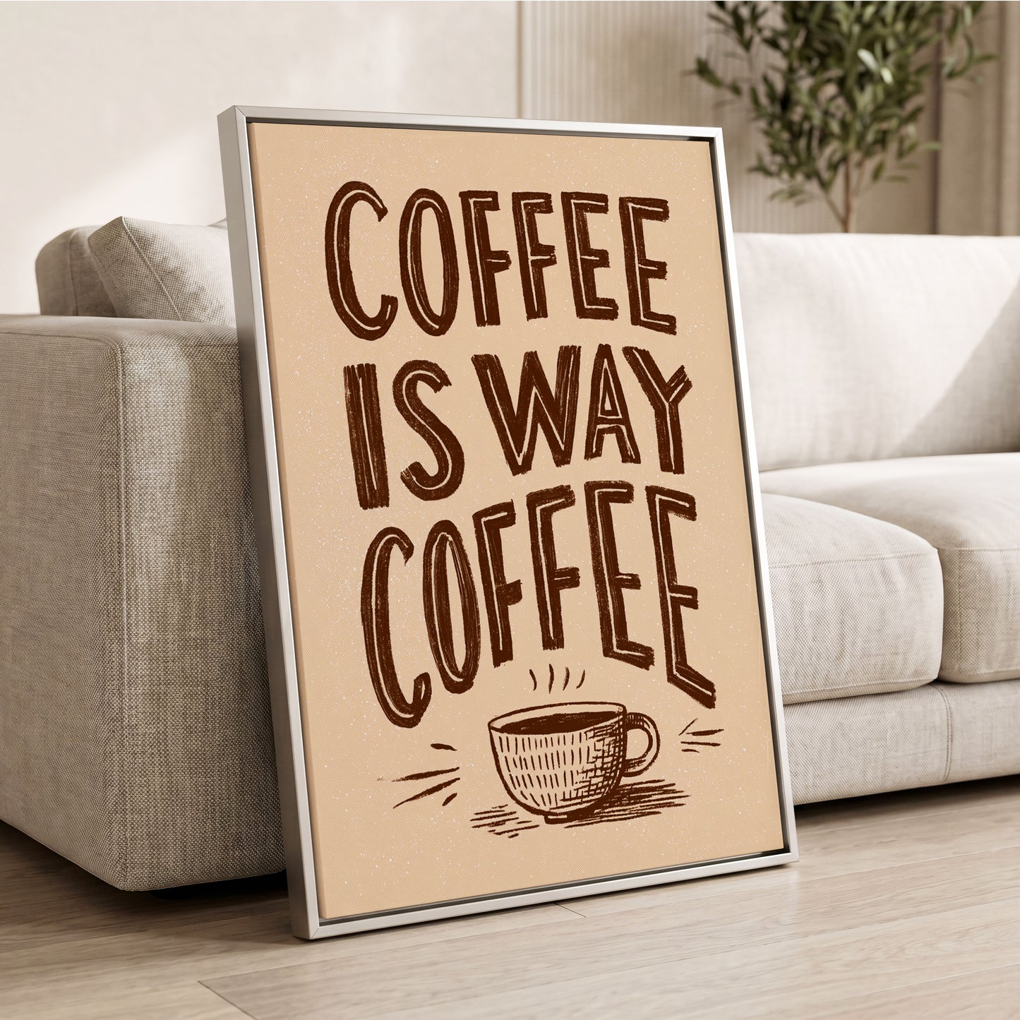 Coffee Is the Way, beige, brown, white minimalist wall art displayed in a styled interior, gallery view 2