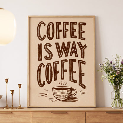 Coffee Is the Way, beige, brown, white minimalist wall art displayed in a styled interior, gallery view 5