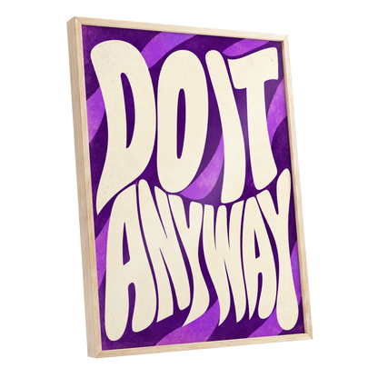 Do It Anyway Waves, purple, beige abstract wall art shown as a oak framed poster wall art print