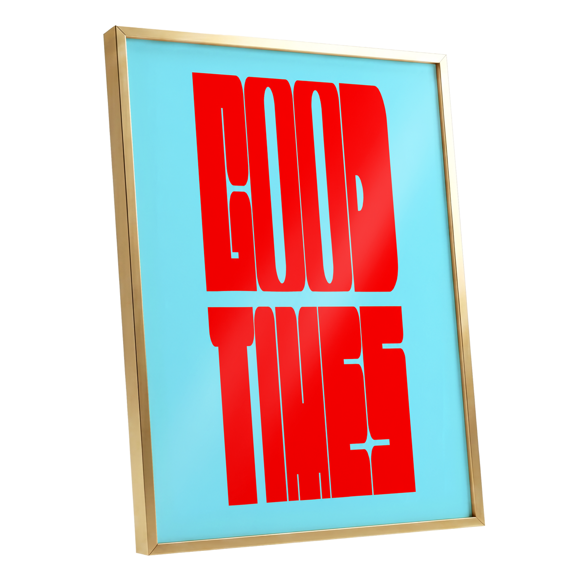 Good Times, Bold Type, red, blue minimalist wall art shown as a gold framed poster wall art print