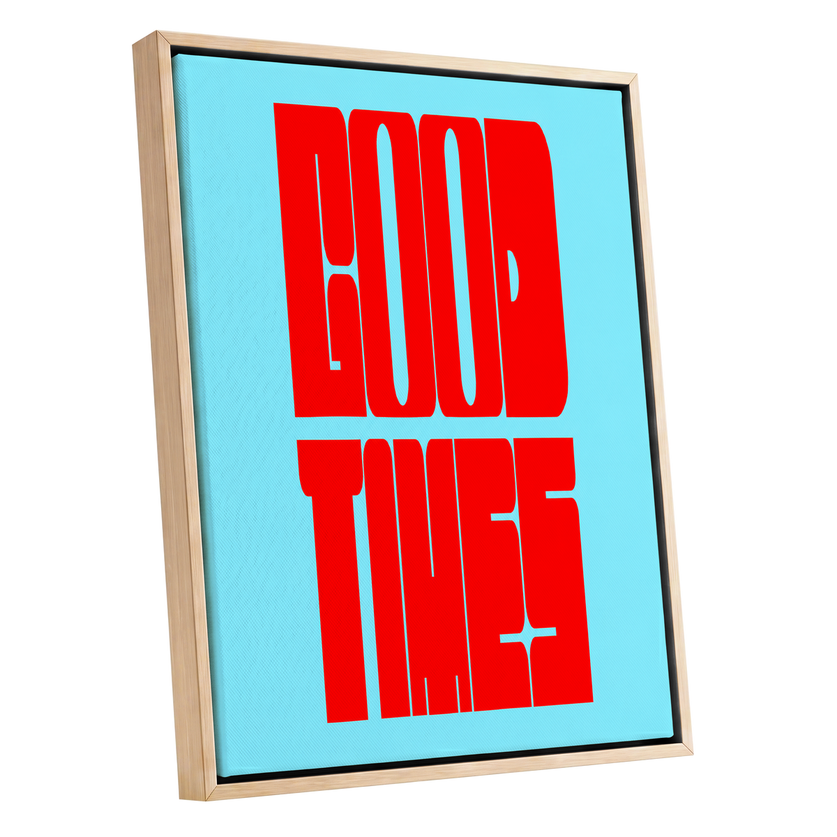 Good Times, Bold Type, red, blue minimalist wall art shown as a oak framed canvas wall art