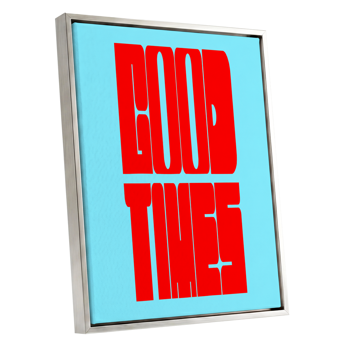 Good Times, Bold Type, red, blue minimalist wall art shown as a silver framed canvas wall art