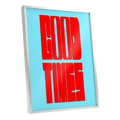 Good Times, Bold Type, red, blue minimalist wall art shown as a silver framed poster wall art print