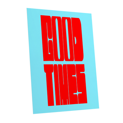 Good Times, Bold Type, red, blue minimalist wall art shown as a unframed poster wall art print