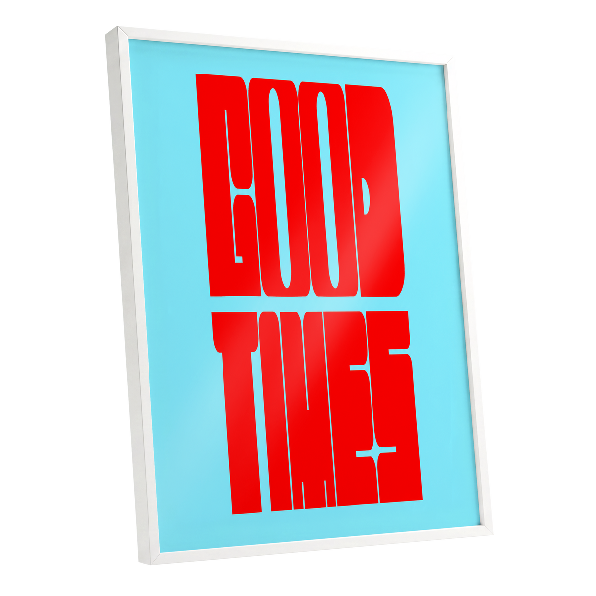 Good Times, Bold Type, red, blue minimalist wall art shown as a white framed poster wall art print
