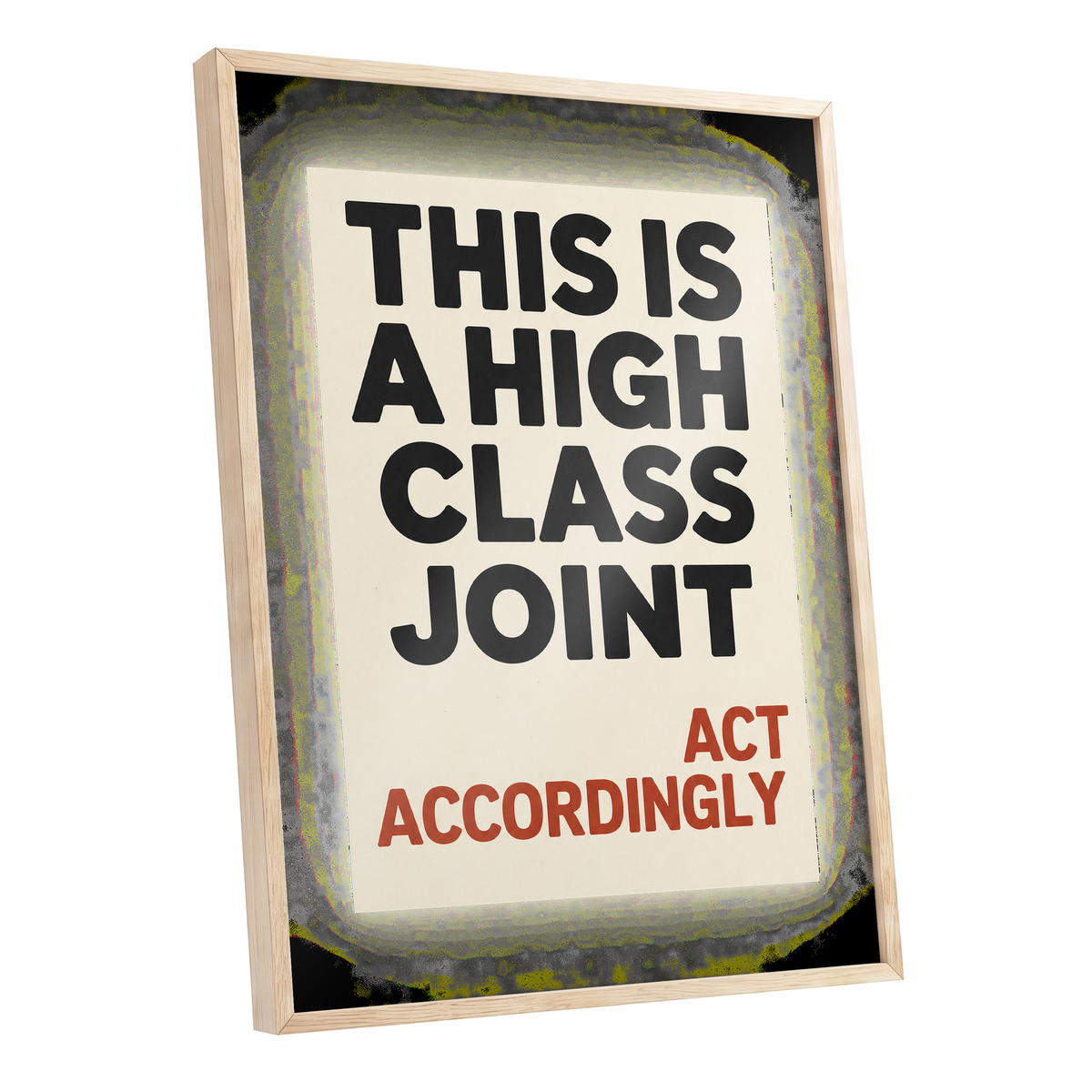 High Class House Rules, black, beige, red minimalist wall art shown as a oak framed poster wall art print