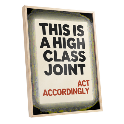 High Class House Rules, black, beige, red minimalist wall art shown as a oak framed poster wall art print