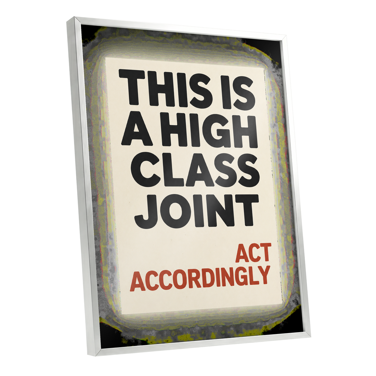 High Class House Rules, black, beige, red minimalist wall art shown as a silver framed poster wall art print