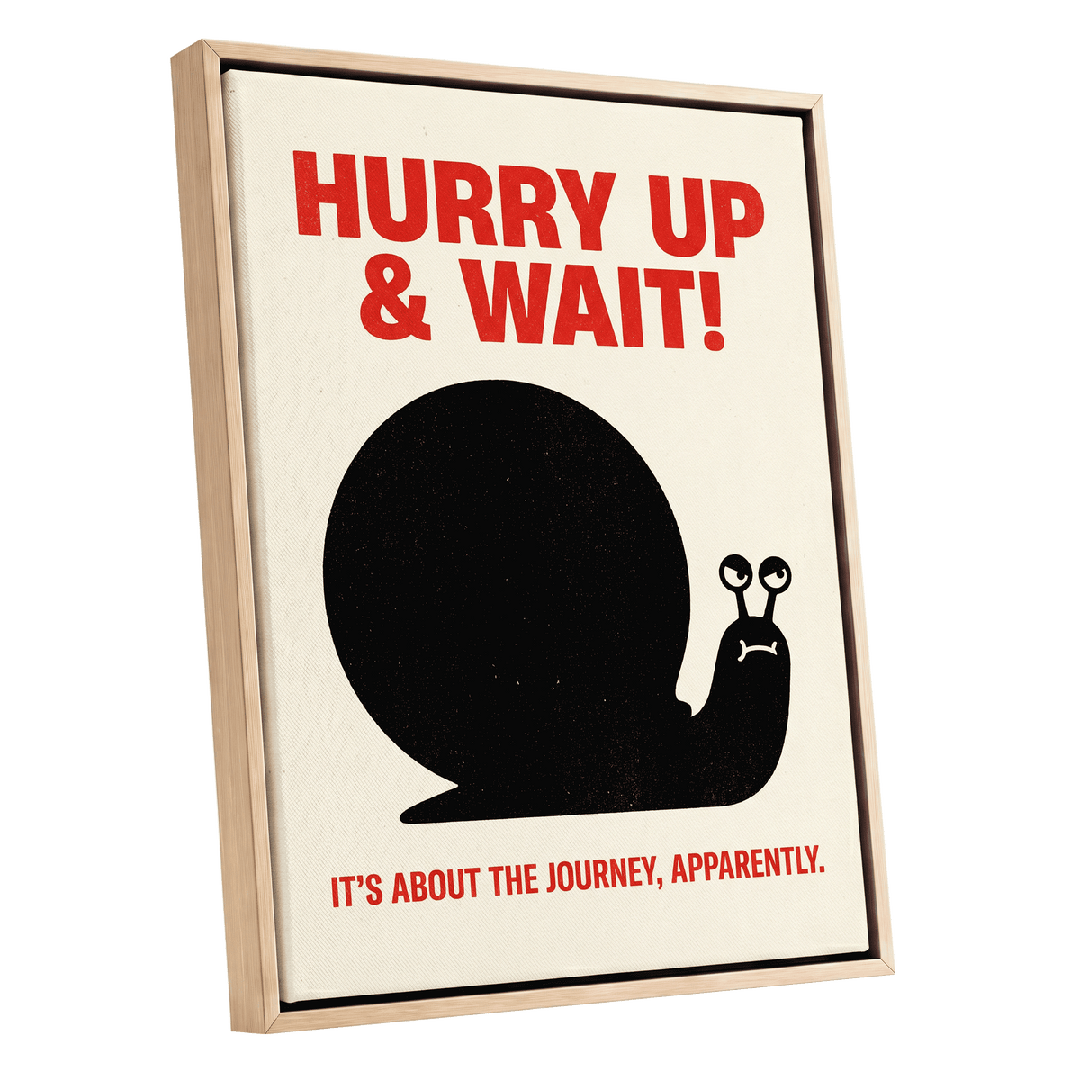 Hurry Up, Little Snail, black, beige, red minimalist wall art shown as a oak framed canvas wall art