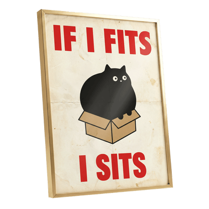 If I Fits, I Sits, black, beige, brown minimalist wall art shown as a gold framed poster wall art print