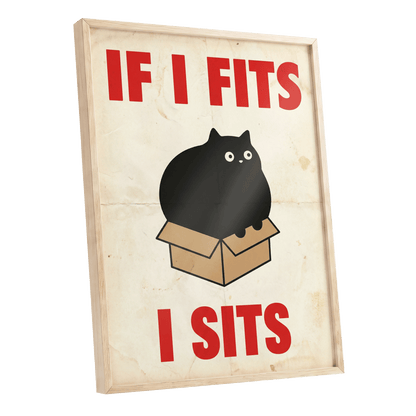 If I Fits, I Sits, black, beige, brown minimalist wall art shown as a oak framed poster wall art print
