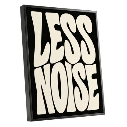 Less Noise, black, beige minimalist wall art shown as a black framed canvas wall art