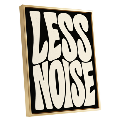 Less Noise, black, beige minimalist wall art shown as a gold framed canvas wall art