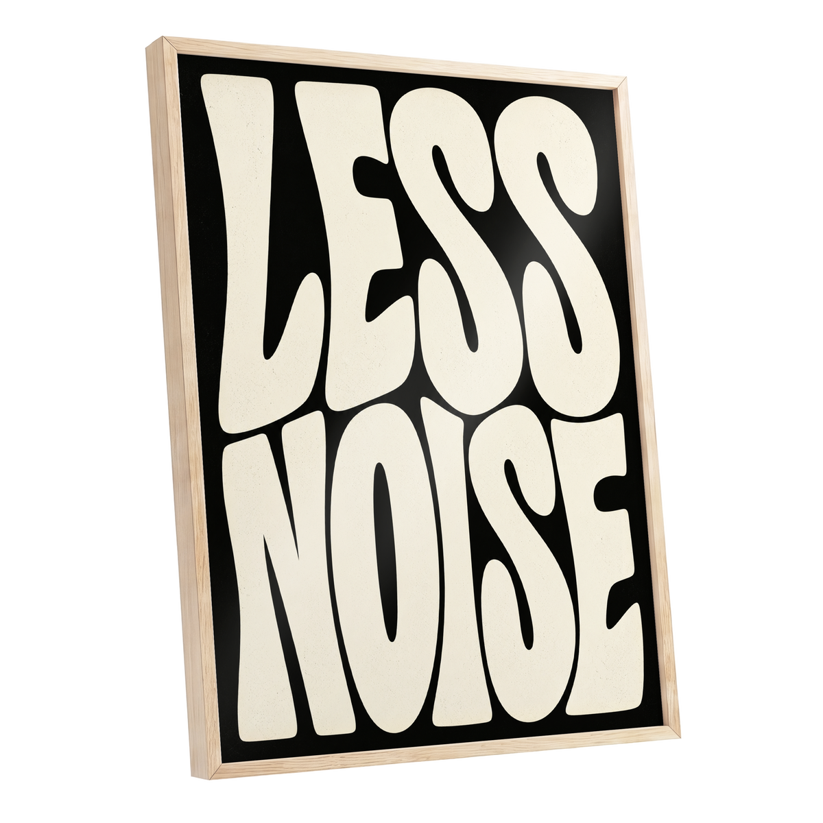Less Noise, black, beige minimalist wall art shown as a oak framed poster wall art print
