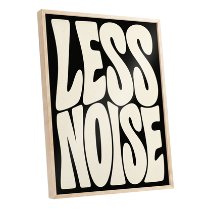Less Noise, black, beige minimalist wall art shown as a oak framed poster wall art print
