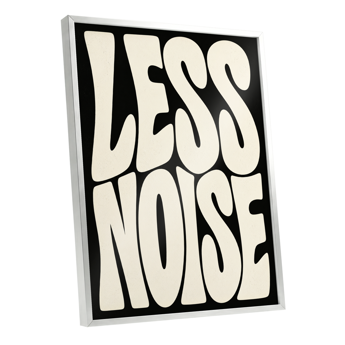 Less Noise, black, beige minimalist wall art shown as a silver framed poster wall art print