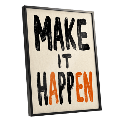 Make It Happen, black, beige, orange minimalist wall art shown as a black framed poster wall art print