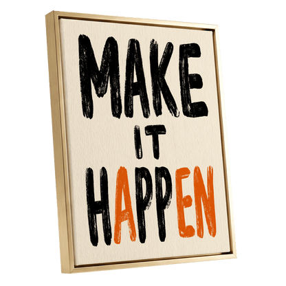 Make It Happen, black, beige, orange minimalist wall art shown as a gold framed canvas wall art