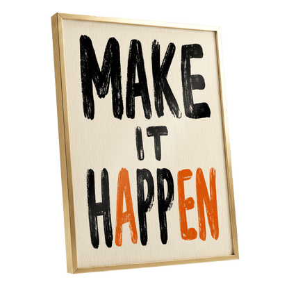 Make It Happen, black, beige, orange minimalist wall art shown as a gold framed poster wall art print