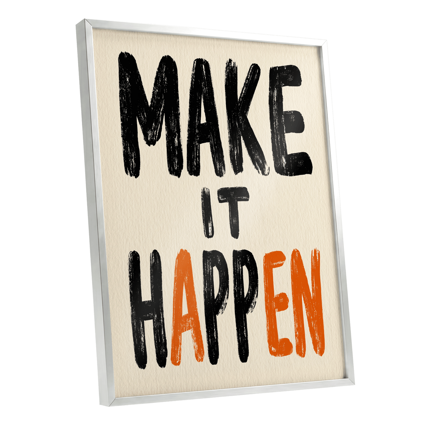 Make It Happen, black, beige, orange minimalist wall art shown as a silver framed poster wall art print