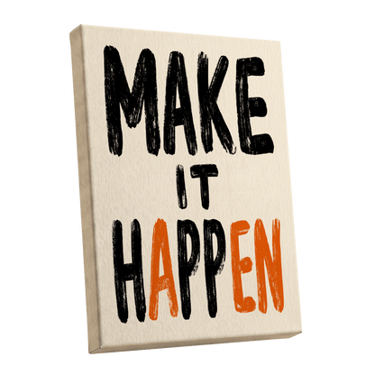 Make It Happen, black, beige, orange minimalist wall art shown as a stretched canvas wall art