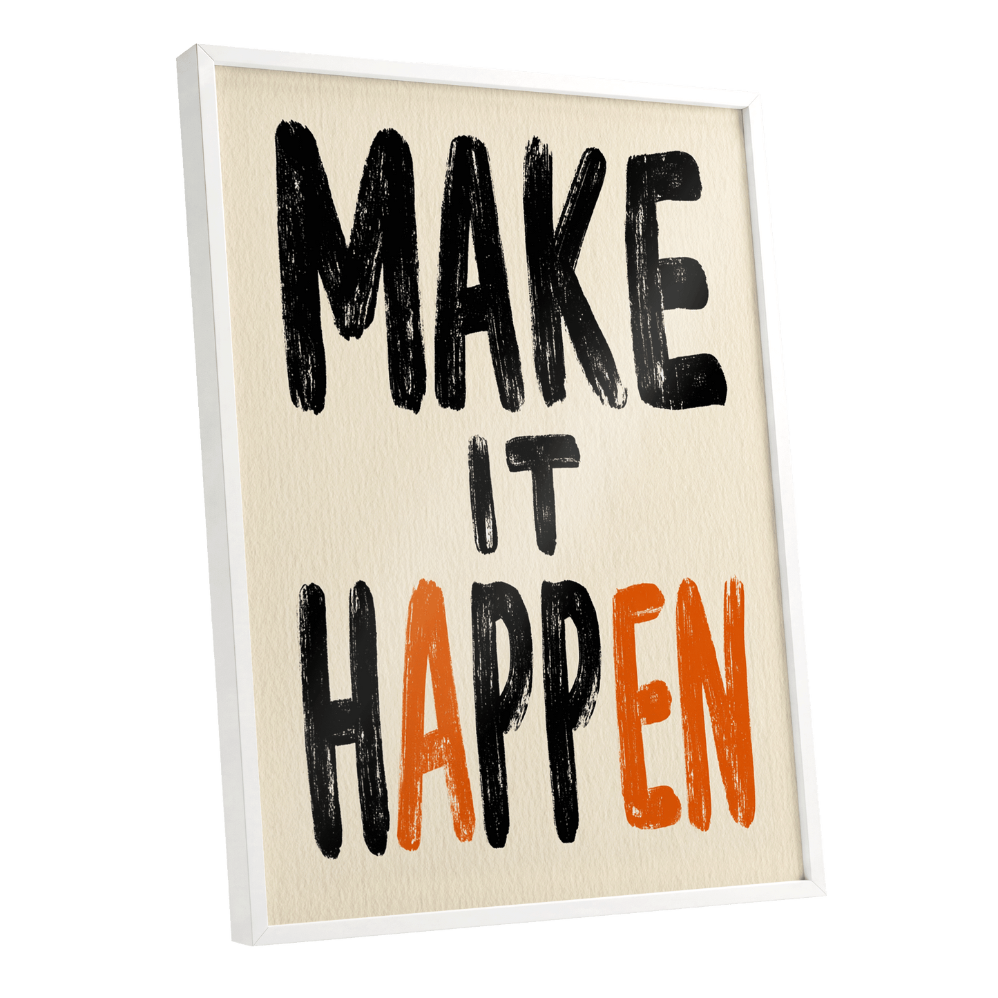 Make It Happen, black, beige, orange minimalist wall art shown as a white framed poster wall art print