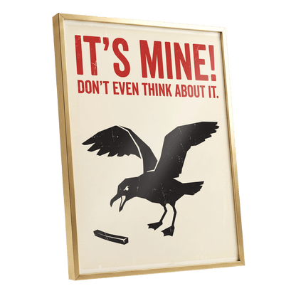 Mine, All Mine!, black, beige, red nature wall art shown as a gold framed poster wall art print