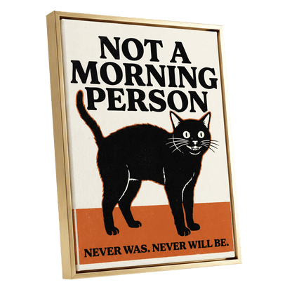 Never a Morning Person, black, beige, orange nature wall art shown as a gold framed canvas wall art